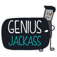Genius Jackass