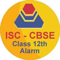 ISC CBSE Class 12th Alarm on 9Apps