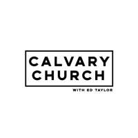 Calvary Church | Ed Taylor on 9Apps