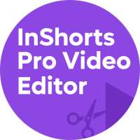 Inshorts Pro Video Editor