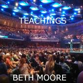 BETH MOORE TEACHINGS