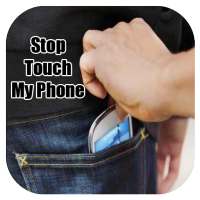 Stop Touch My Phone