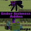 Ender Sickness Addon for MCPE