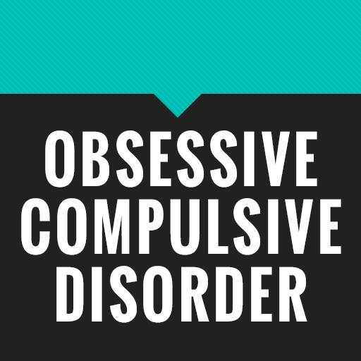 Obsessive Compulsive Disorder (OCD)