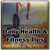 Daily Health & Fitness Tips