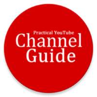 Practical Youtube Channel Guide