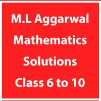 ML Aggarwal Mathematics Solutions Class 6 to 10