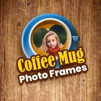 Coffee Mug Photo Frames Editor App New Model 2020 on 9Apps