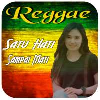 Satu Hati Sampai Mati - Reggae on 9Apps