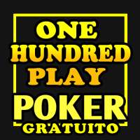 One Hundred Play Poker - Gratuito!