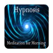 Self-Hypnosis: Meditation for Morning