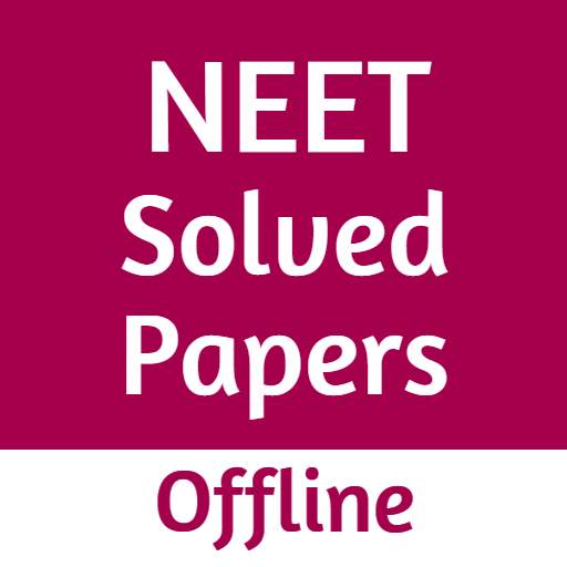 NEET Solved Papers Offline (1998-2020)