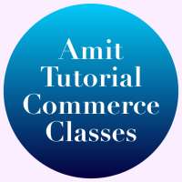 Amit Tutorial Commerce Classes