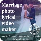 My Marriage Photos Lyrical Video Status Maker on 9Apps