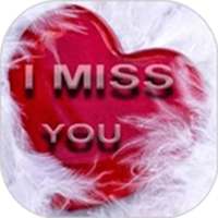 I miss you my love, beautiful quotes and pictures